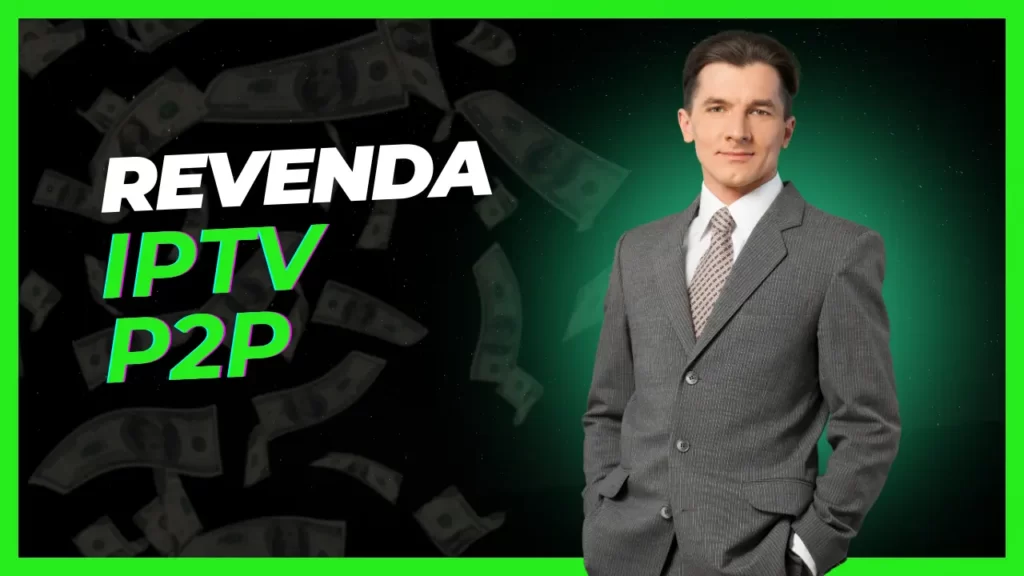 revenda iptv p2p